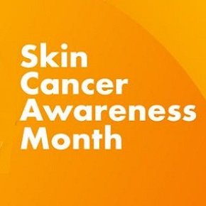 May Is Skin Cancer Awareness Month