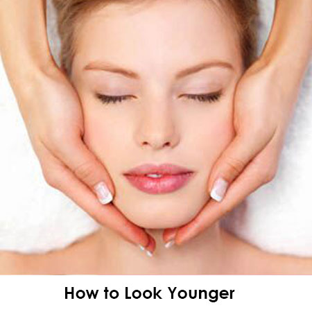 How to Look Younger How to Look Younger
